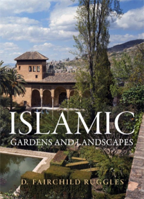 Cover image for book Islamic Gardens and Landscapes