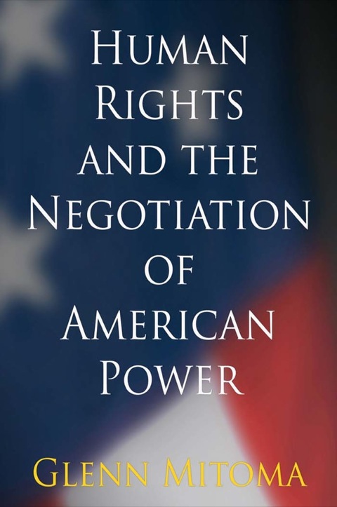Cover image for book Human Rights and the Negotiation of American Power