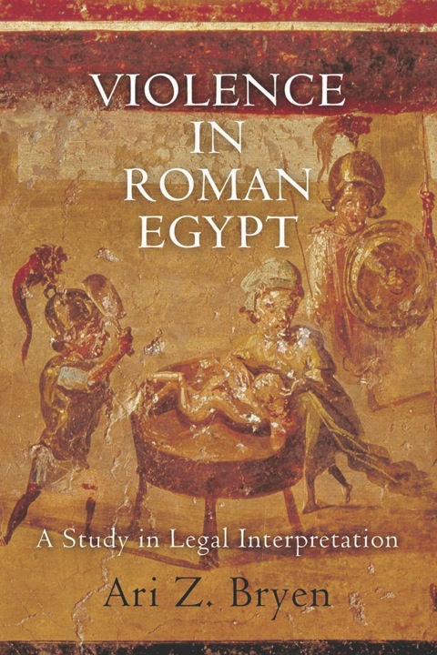 Cover image for book Violence in Roman Egypt