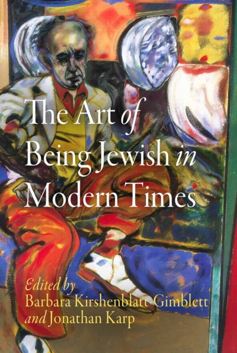 Cover image for book The Art of Being Jewish in Modern Times