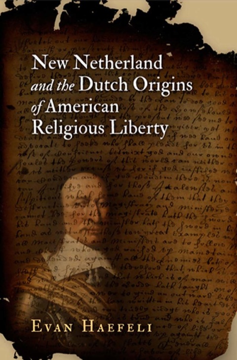 Cover image for book New Netherland and the Dutch Origins of American Religious Liberty