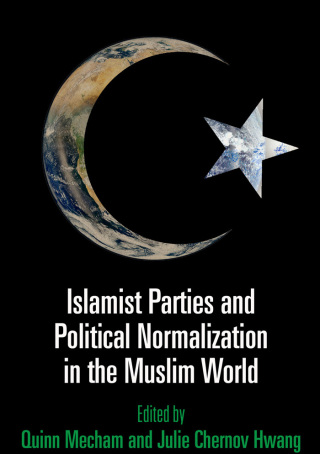 Islamist Parties and Political Normalization in the Muslim World