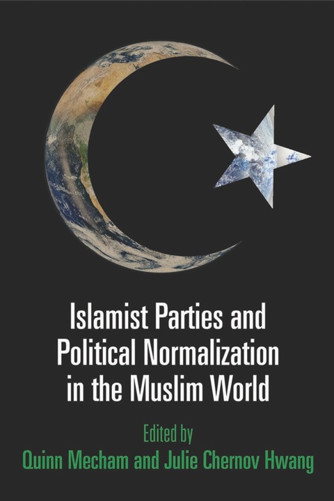 Cover image for book Islamist Parties and Political Normalization in the Muslim World