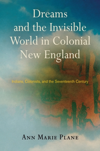 Dreams and the Invisible World in Colonial New England