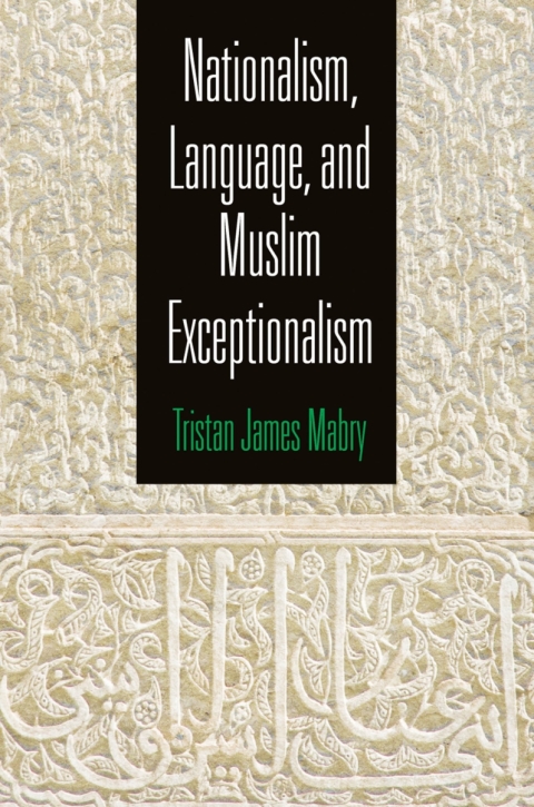 Cover image for book Nationalism, Language, and Muslim Exceptionalism
