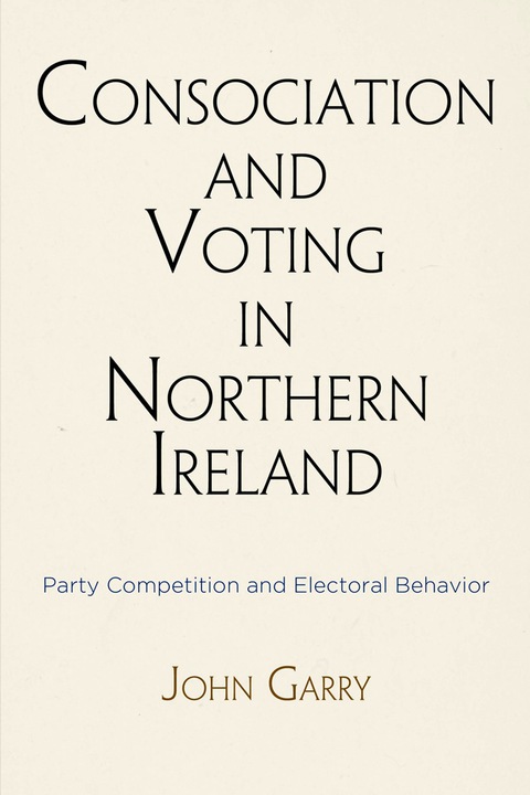 Cover image for book Consociation and Voting in Northern Ireland