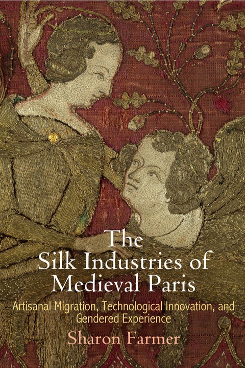 Cover image for book The Silk Industries of Medieval Paris