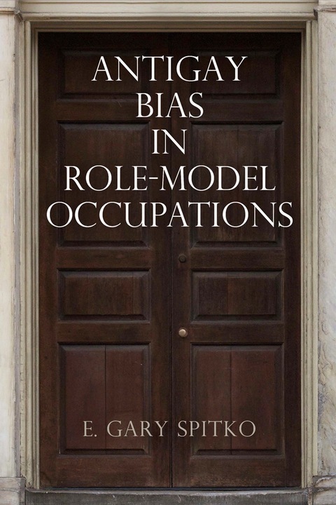 Cover image for book Antigay Bias in Role-Model Occupations