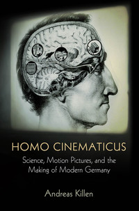صورة الغلاف: Homo Cinematicus 9780812249279