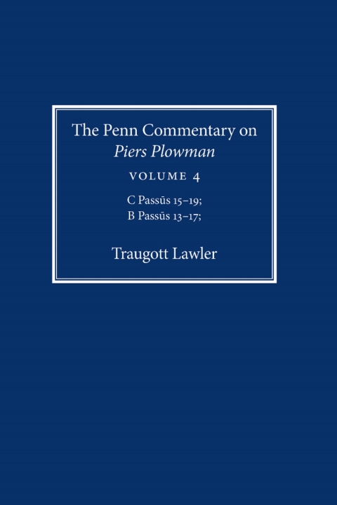 Cover image for book The Penn Commentary on Piers Plowman, Volume 4