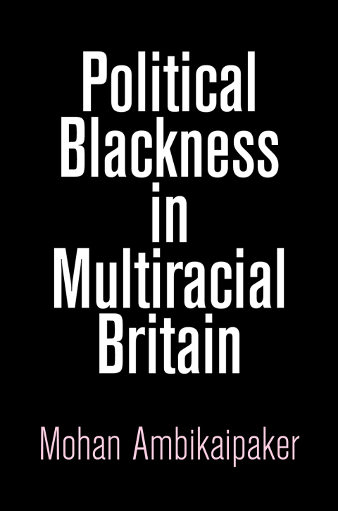 Cover image for book Political Blackness in Multiracial Britain