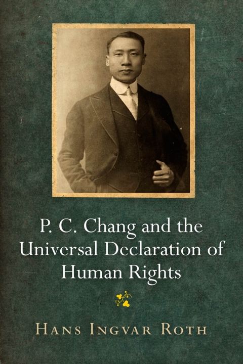 Cover image for book P. C. Chang and the Universal Declaration of Human Rights