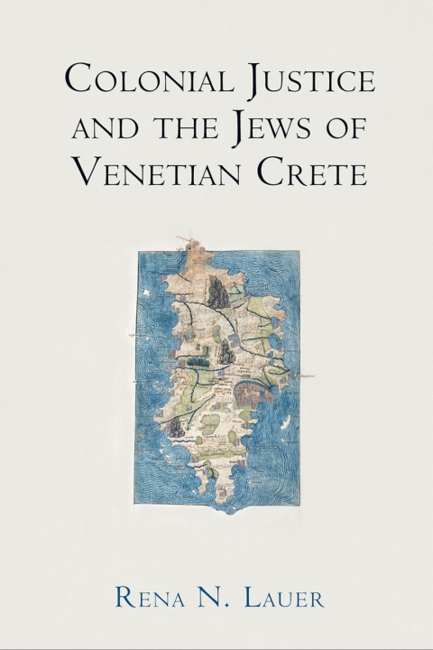 Cover image for book Colonial Justice and the Jews of Venetian Crete