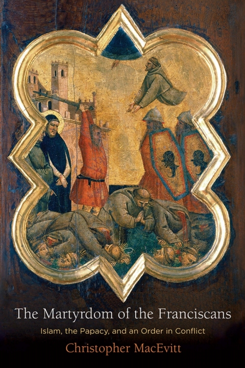 Cover image for book The Martyrdom of the Franciscans