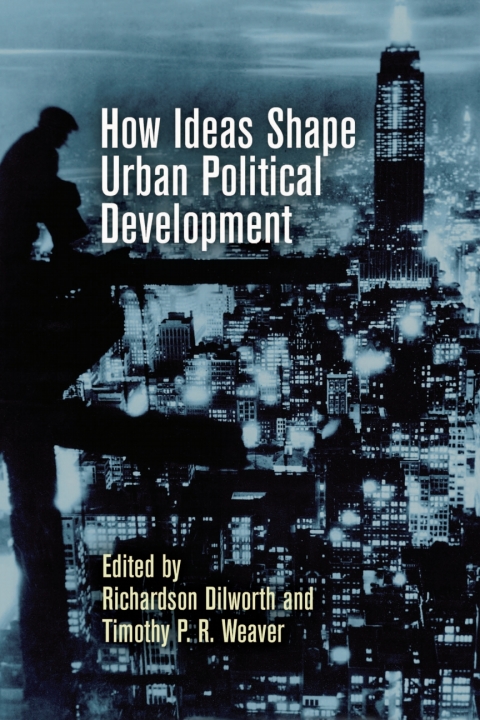 Cover image for book How Ideas Shape Urban Political Development