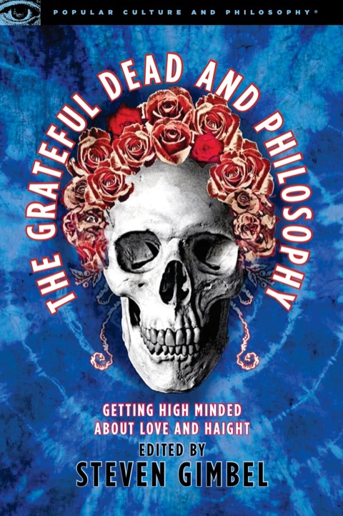 Cover image for book The Grateful Dead and Philosophy