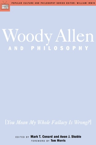 Woody Allen and Philosophy