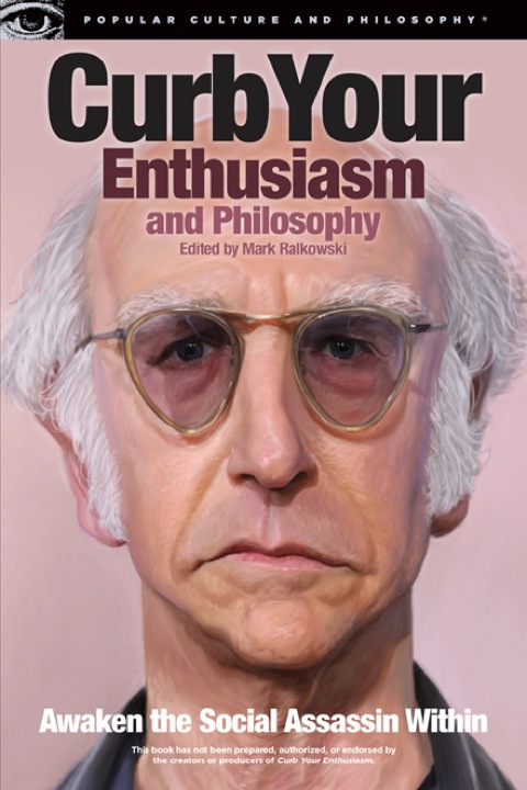Cover image for book Curb Your Enthusiasm and Philosophy