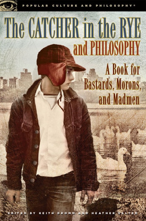 Cover image for book The Catcher in the Rye and Philosophy