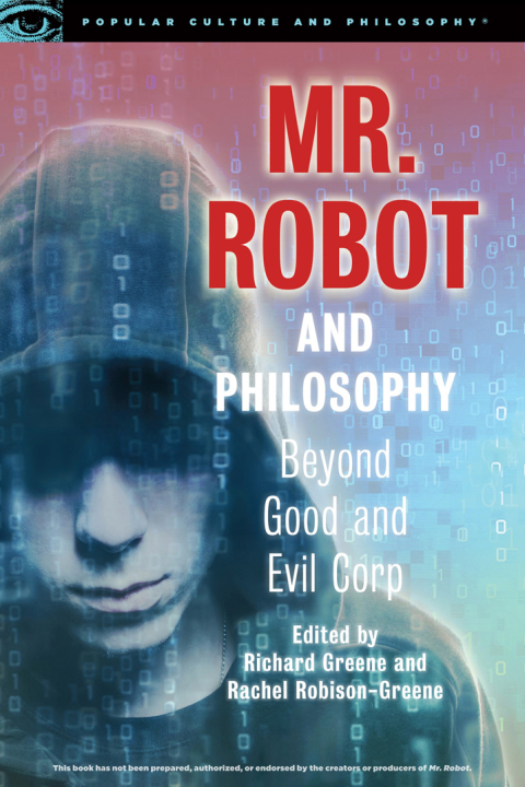 Mr. Robot and Philosophy 