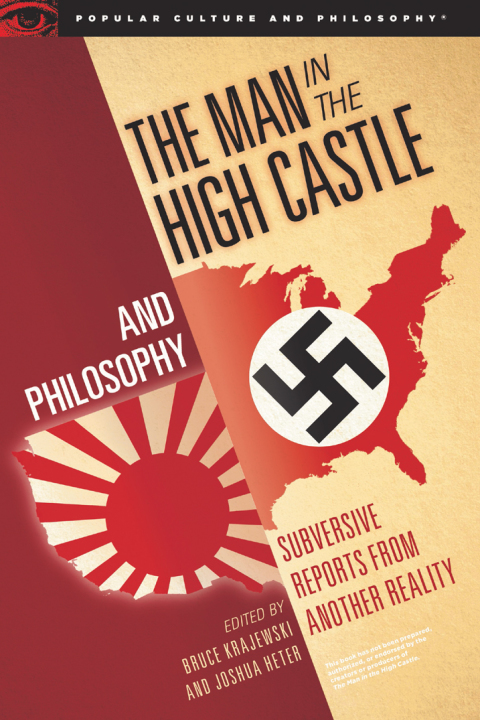 Cover image for book The Man in the High Castle and Philosophy