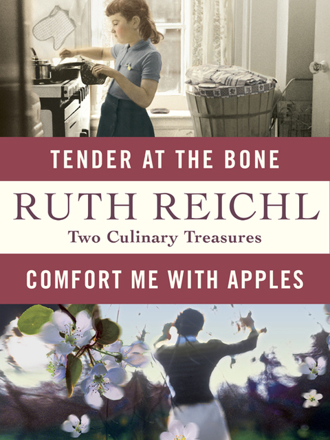 Cover image for book Comfort Me with Apples and Tender at the Bone: Two Culinary Treasures