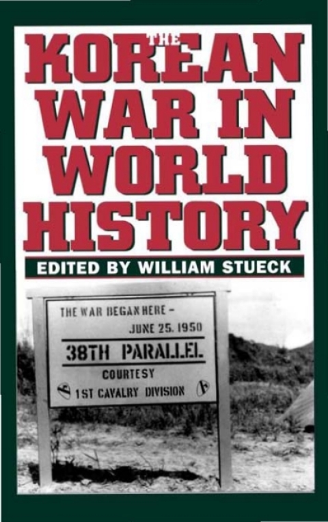 Cover image for book The Korean War in World History