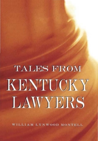 Tales from Kentucky Lawyers