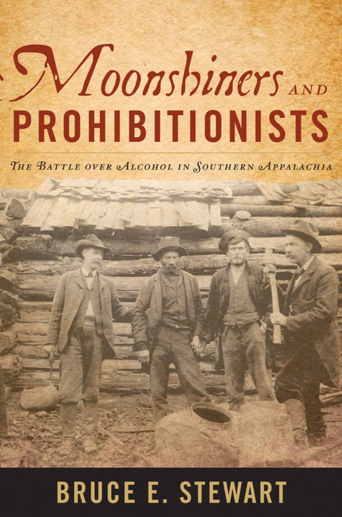 Moonshiners and Prohibitionists 