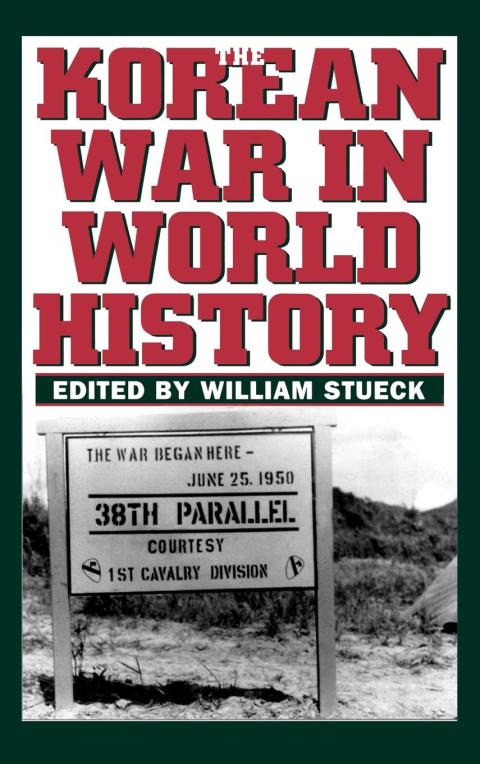 Cover image for book The Korean War in World History