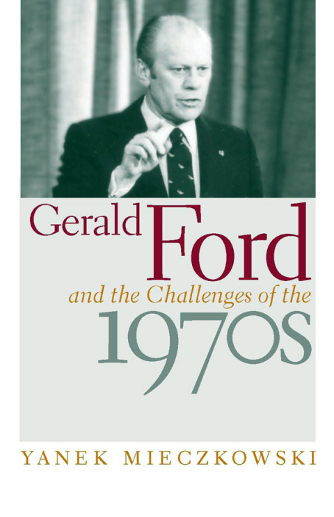 Cover image for book Gerald Ford and the Challenges of the 1970s