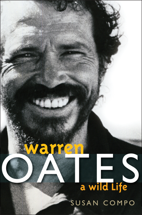 Warren Oates A Wild Life