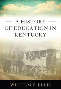 Titelbild: A History of Education in Kentucky 9780813129778