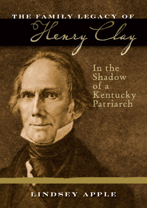 Cover image for book The Family Legacy of Henry Clay