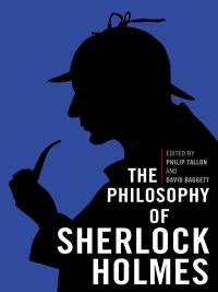 صورة الغلاف: The Philosophy of Sherlock Holmes 9780813136714