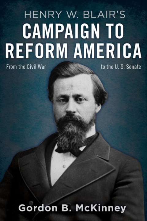 Cover image for book Henry W. Blair's Campaign to Reform America