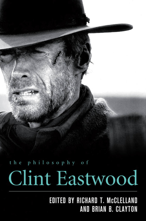 Cover image for book The Philosophy of Clint Eastwood