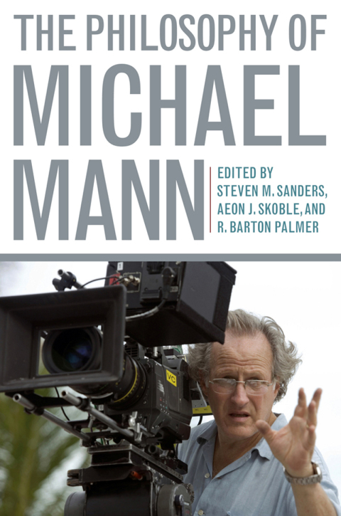 Cover image for book The Philosophy of Michael Mann