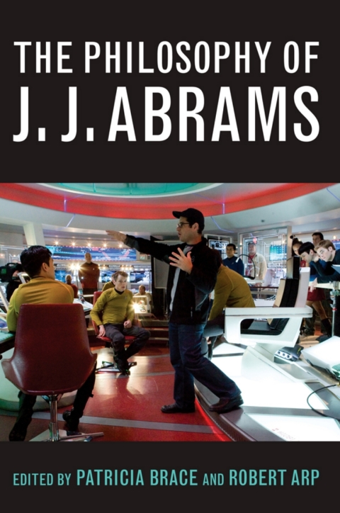 Cover image for book The Philosophy of J.J. Abrams