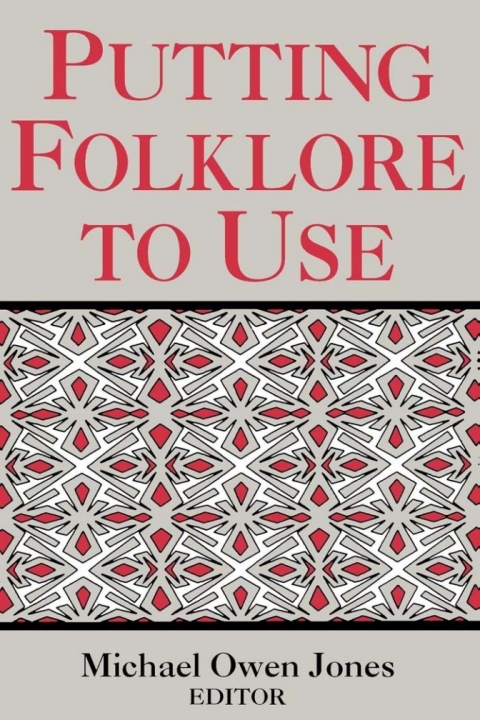 Cover image for book Putting Folklore To Use