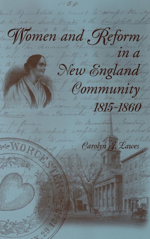 Cover image for book Women and Reform in a New England Community, 1815-1860