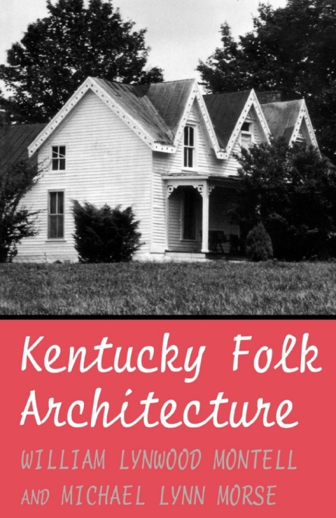 Cover image for book Kentucky Folk Architecture