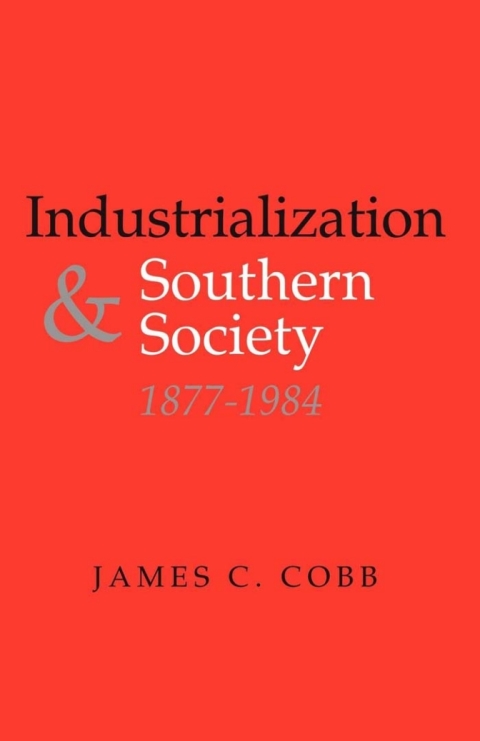 Cover image for book Industrialization and Southern Society, 1877-1984