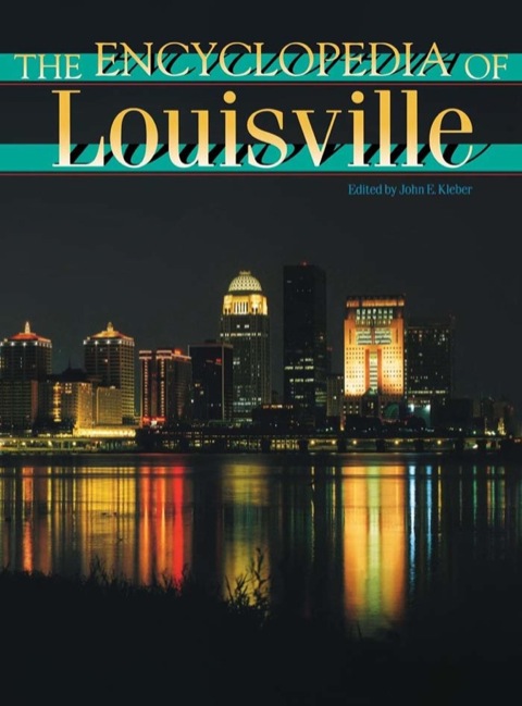 Cover image for book The Encyclopedia of Louisville