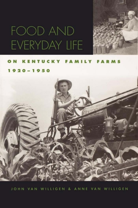 Cover image for book Food and Everyday Life on Kentucky Family Farms, 1920-1950