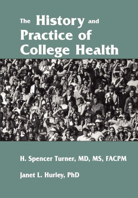 Cover image for book The History and Practice of College Health