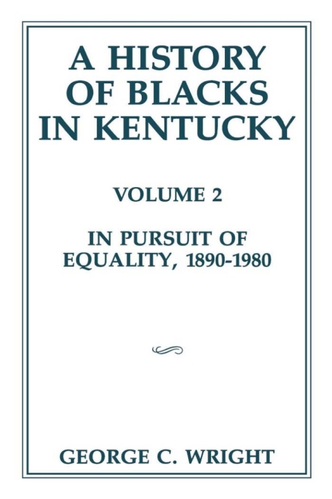 A History of Blacks in Kentucky 