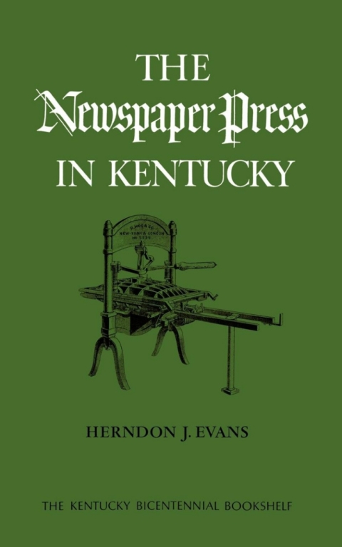 Cover image for book The Newspaper Press in Kentucky