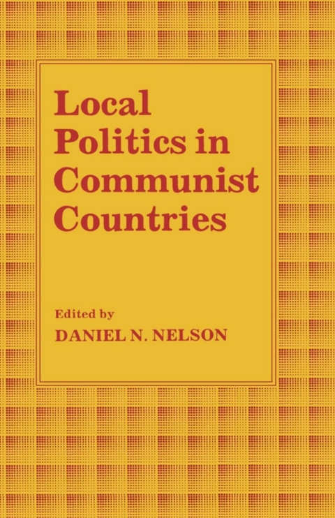 Cover image for book Local Politics in Communist Countries