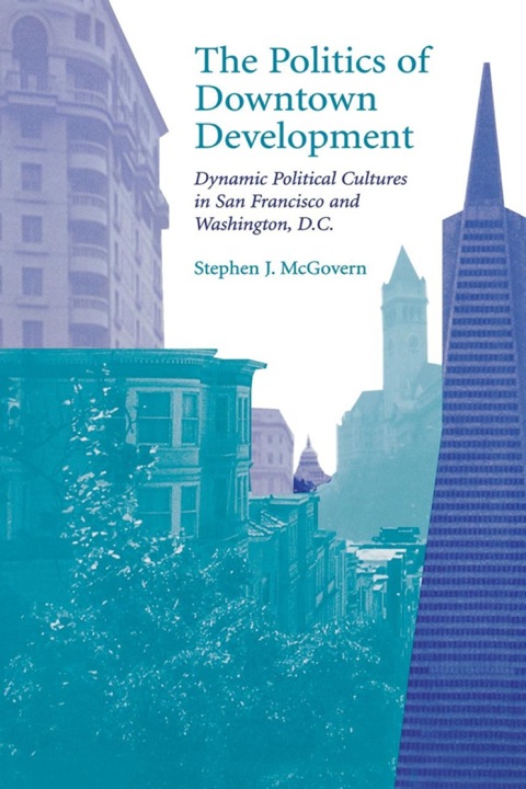 Cover image for book The Politics of Downtown Development